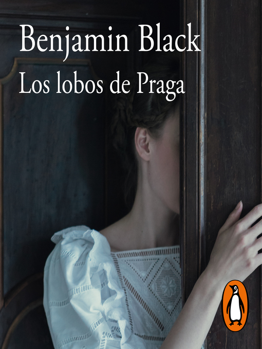 Title details for Los lobos de Praga by Benjamin Black - Available